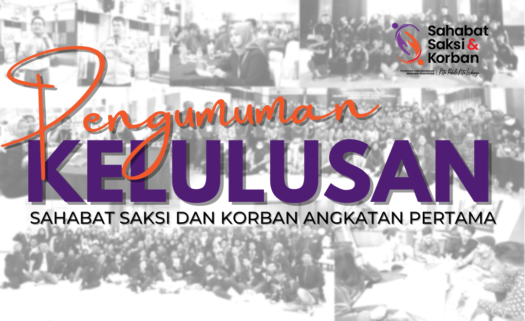 Pengumuman Kelulusan Sahabat Saksi dan Korban Angkatan Pertama