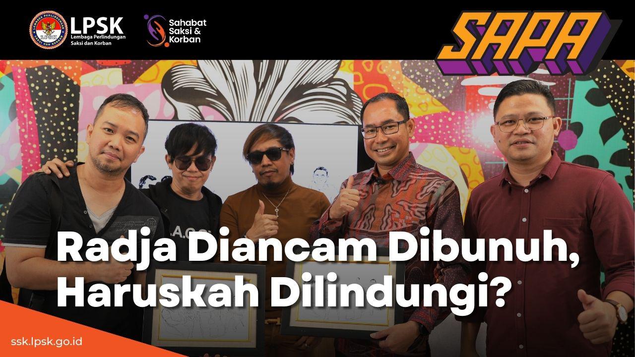 SAPA ep 11: Radja Diancam Dibunuh, Haruskah Dilindungi?