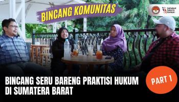 Bincang Seru Bareng Praktisi Hukum di Sumatera Barat #Part 1