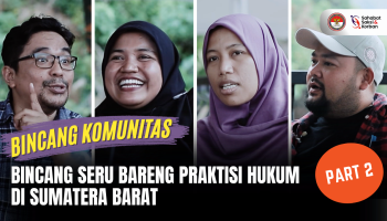 Bincang Seru Bareng Praktisi Hukum di Sumatera Barat #Part 2